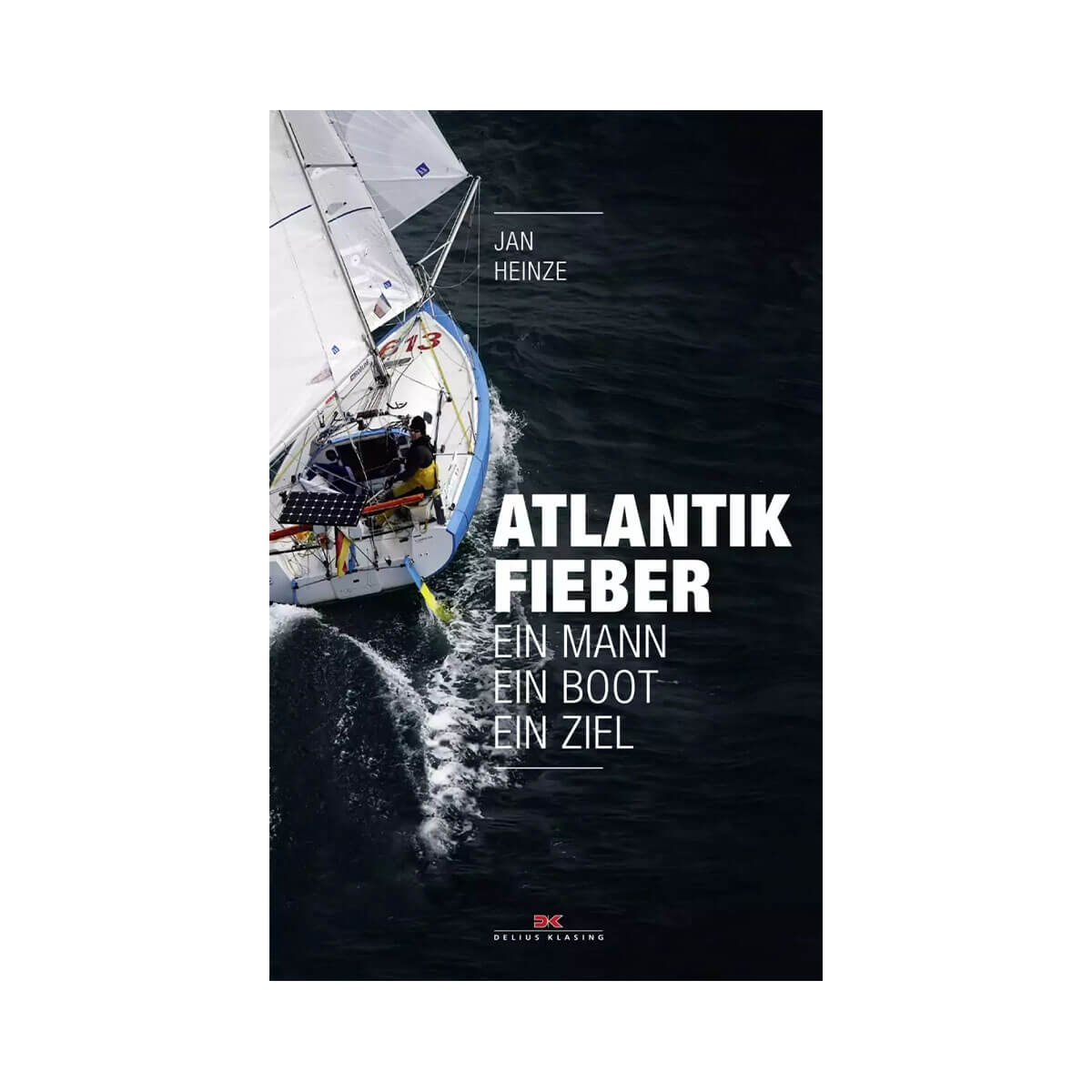 Atlantikfieber - Ein Mann – Ein Boot – Ein Ziel